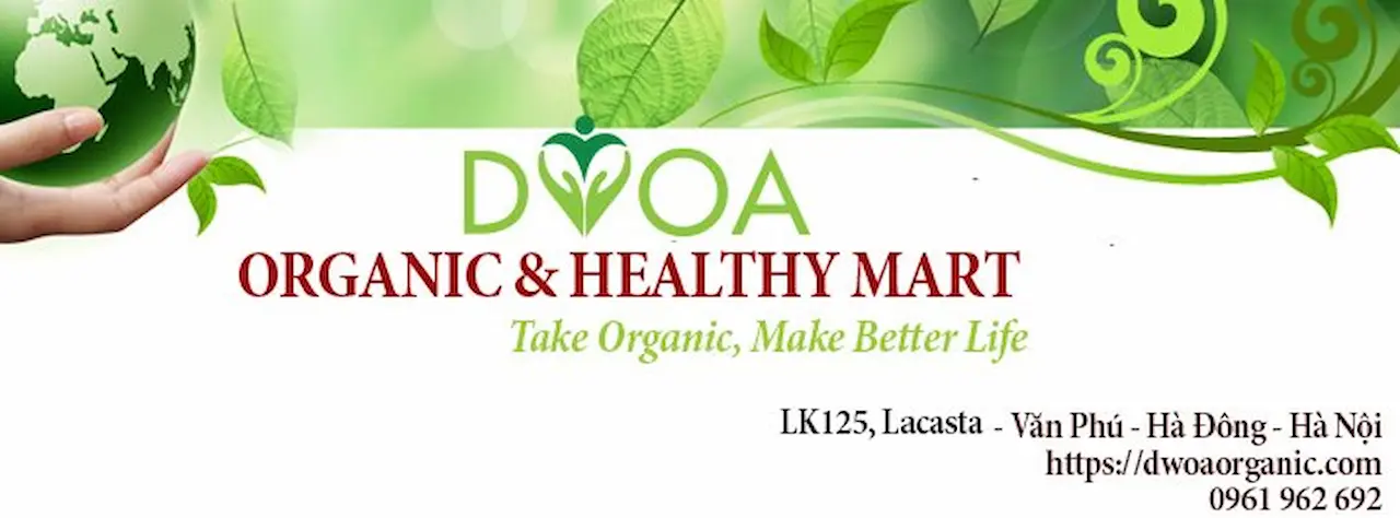 DWOA ORGANIC MART 1 Shop Chuyên Cung Cấp Các Sản Phẩm Hữu Cơ Đạt Chứng Nhận Quốc Tế