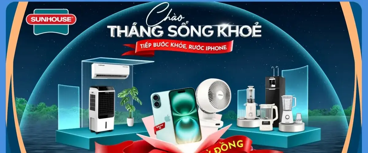 Bắt nhịp sống khỏe cùng Sunhouse – Mua sản phẩm trúng iPhone 16, quạt tuần hoàn không khí từ 7/4 đến 30/6/2025