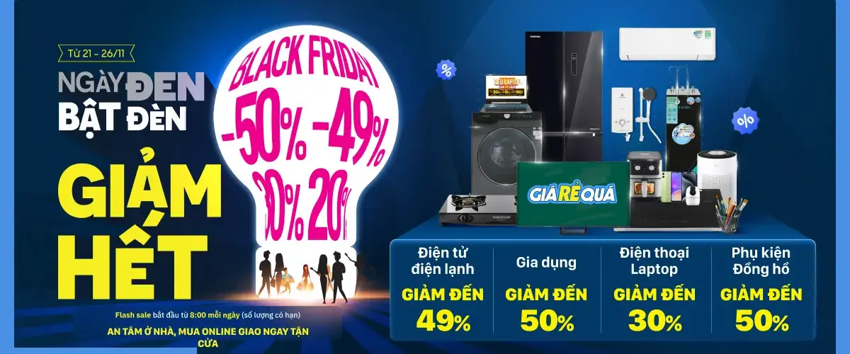 Black Friday: Ngày Đen Bật Đèn Giảm Hết cực hấp dẫn đến 50%