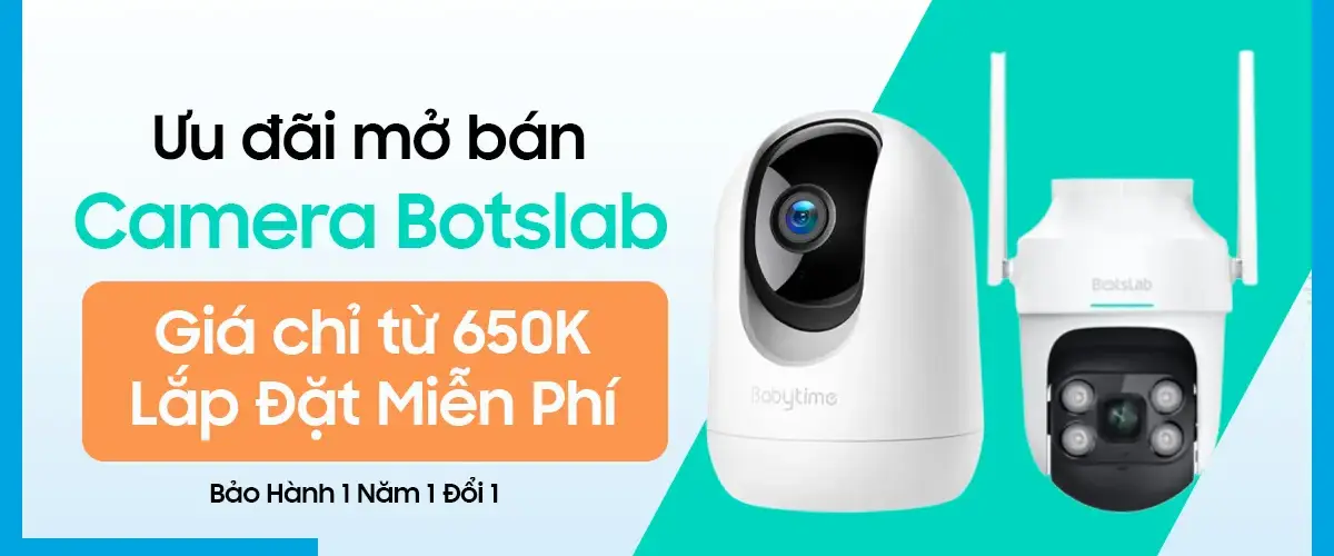 Camera Botslab chính thức mở bán tại Điện Máy XANH – Giá chỉ từ 650K, miễn phí lắp đặt!