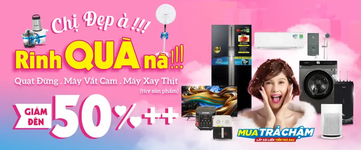 Chị Đẹp À Rinh Quà Nà, Điện máy XANH giảm đến 50%++