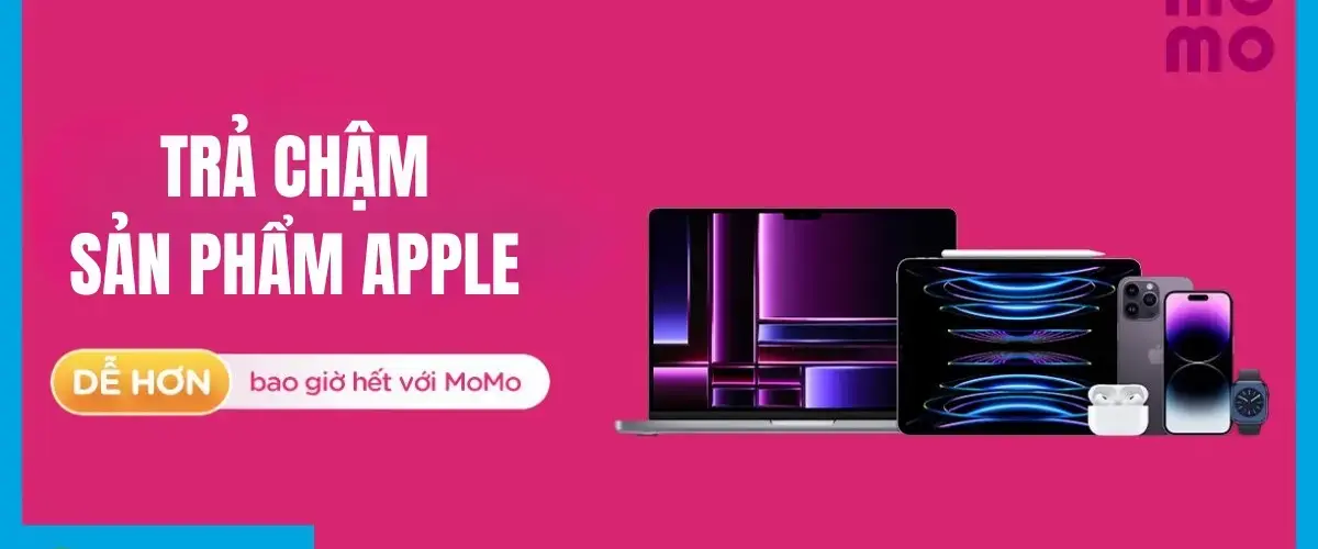 Chương trình phí ưu đãi khi trả chậm sản phẩm Apple qua Momo