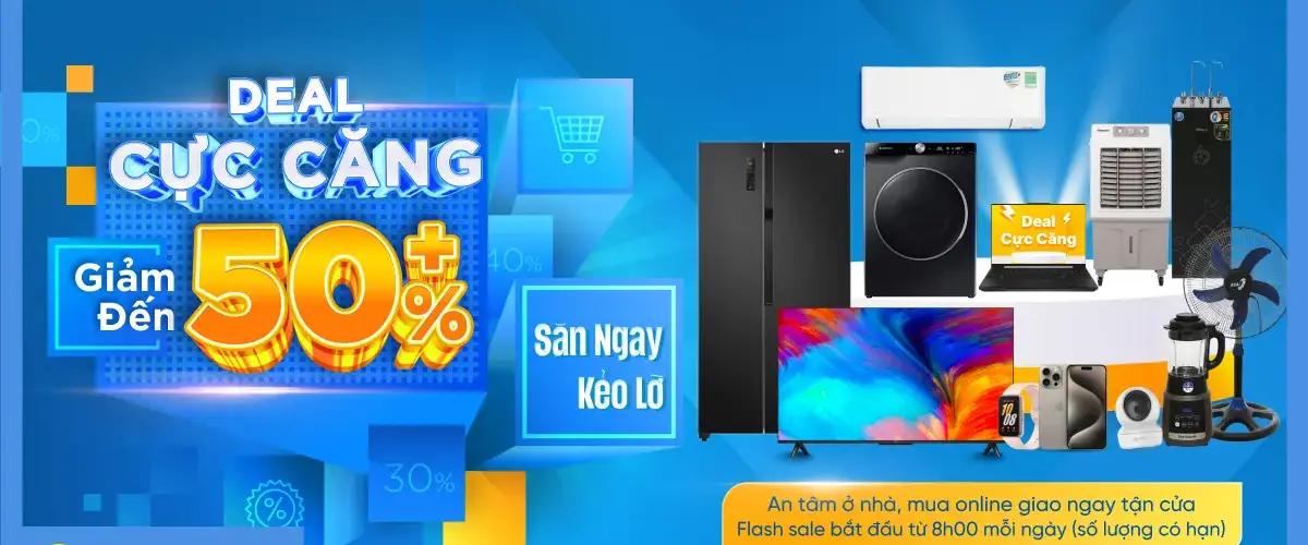 Deal “CỰC CĂNG” săn ngay kẻo lỡ – Giảm cực SỐC đến 50%