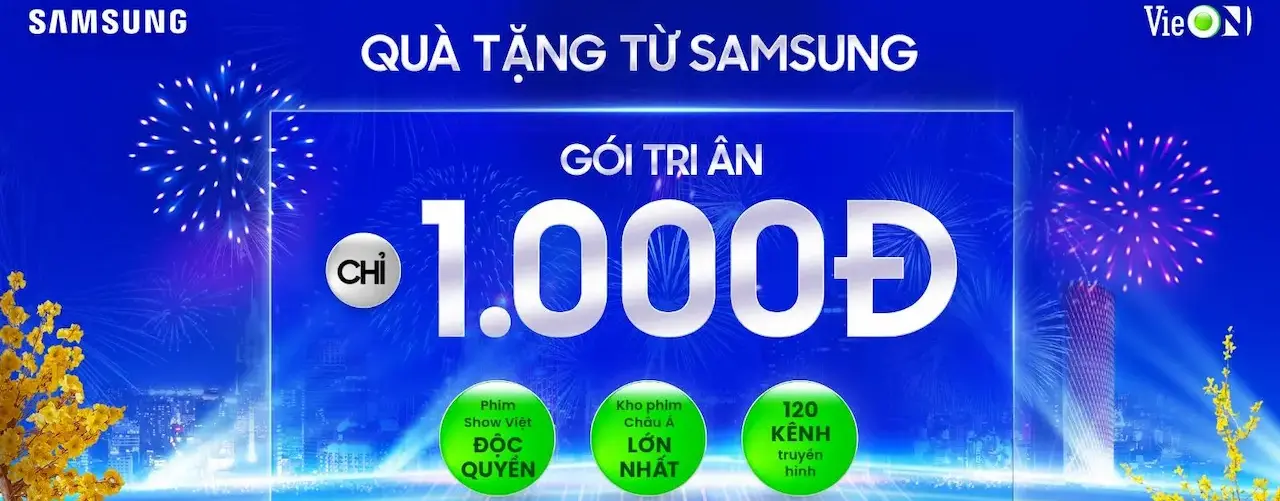 Độc quyền Điện máy XANH: Tri ân người dùng VieOn cũ trên Samsung TV – Trải nghiệm VieOn VIP với 1000 đồng