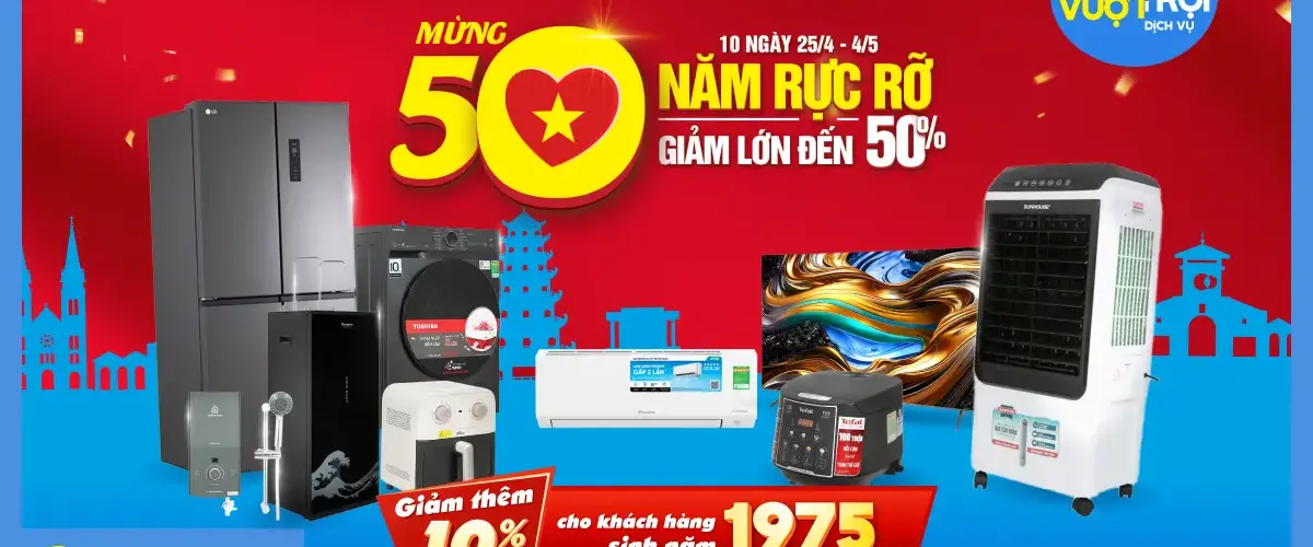DUY NHẤT 30.04: GIẢM THÊM 10% CHO KHÁCH HÀNG SINH NĂM 1975 KHI MUA HÀNG TẠI ĐIỆN MÁY XANH