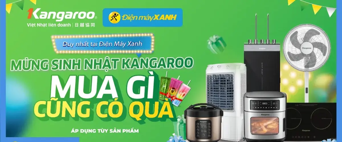 Duy nhất tại Điện máy XANH: Sinh nhật Kangaroo, mua gì cũng có quà