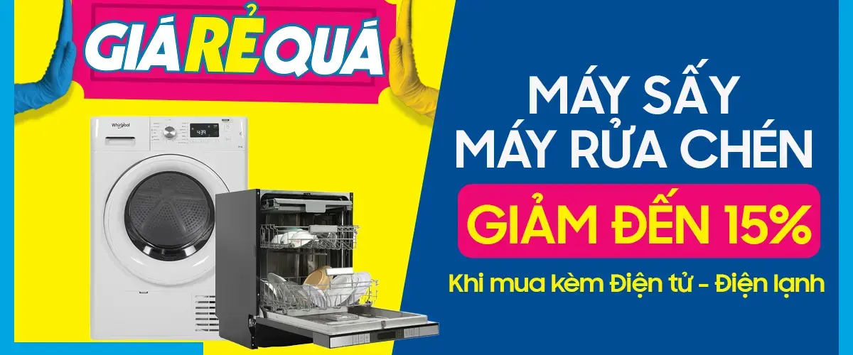 Giá RẺ Quá: Máy sấy quần áo, Máy rửa chén giảm thêm đến 15% khi mua kèm Điện tử – Điện lạnh