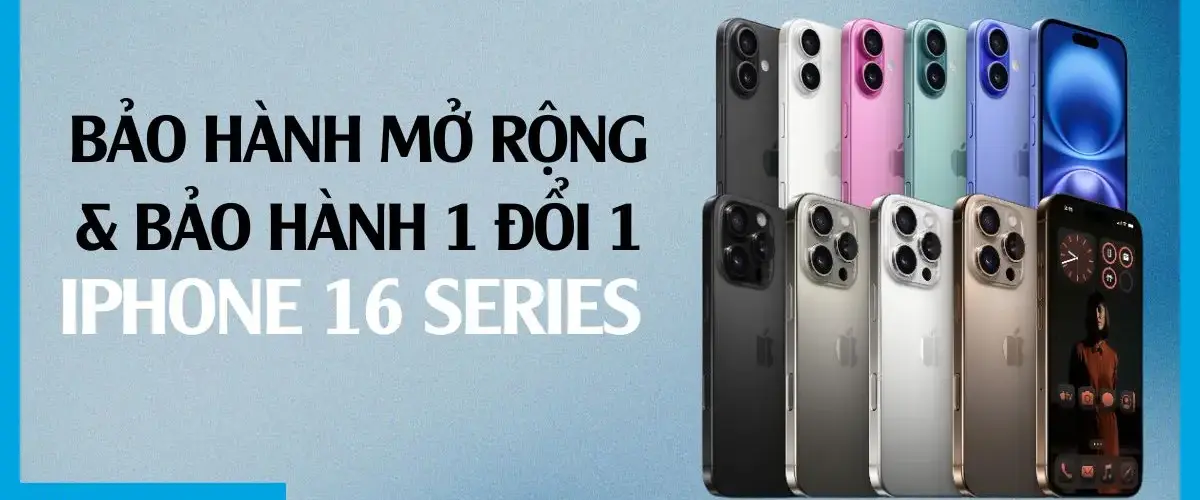 HOT HOT HOT: Sở hữu iPhone 16 Series và ưu đãi gói bảo hành cực hấp dẫn