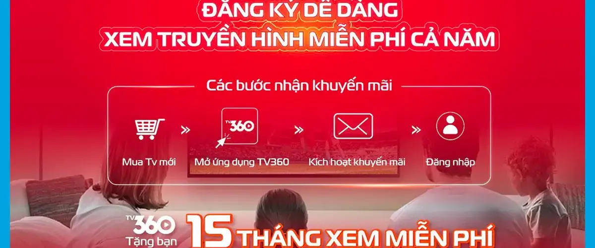 Hướng dẫn nhận quà tặng ứng dụng TV360 khi mua tivi Samsung