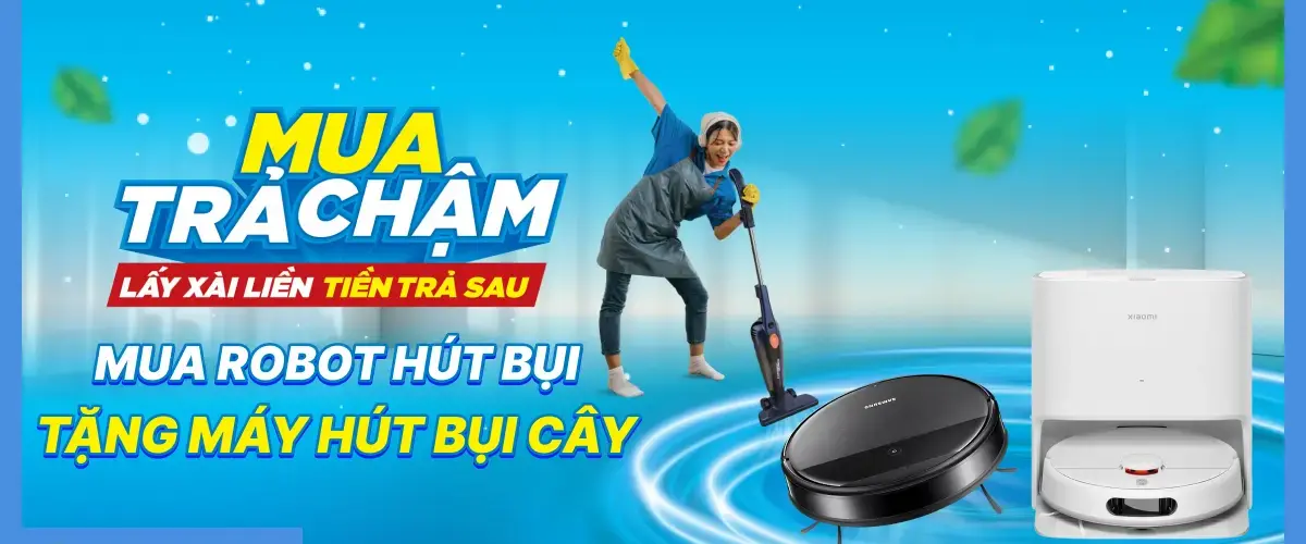 Không thể bỏ lỡ: Mua robot hút bụi, tặng máy hút bụi cây