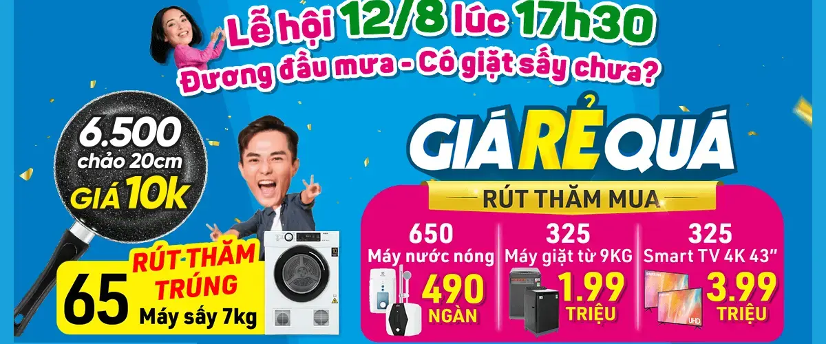 Lễ hội mua sắm Giá RẺ Quá – Đương đầu mùa mưa, cơ hội trúng Máy sấy giá 0đ