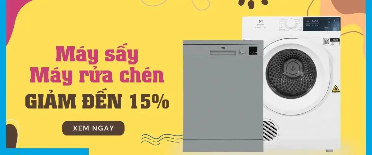 Máy sấy – Máy rửa chén giảm đến 15% khi mua kèm Máy giặt, Tủ lạnh, Máy lạnh
