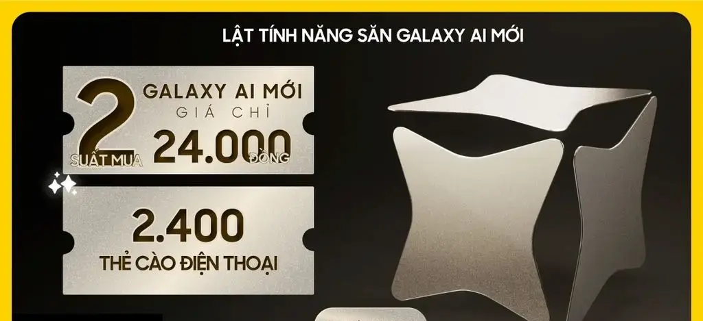 Mini game: Lật tính năng – Săn Galaxy AI mới với giá chỉ 24.000đ. Tham gia ngay!