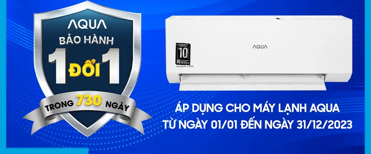 Mua máy lạnh AQUA – 730 ngày miễn phí Hư gì đổi nấy