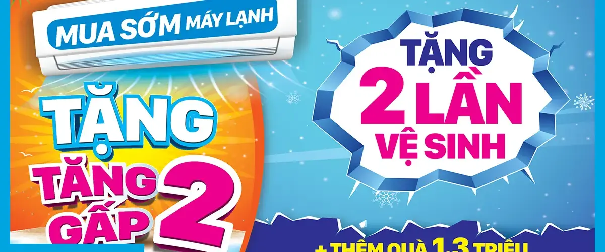Mua máy lạnh tặng thêm 2 lần vệ sinh miễn phí chỉ có tại Điện máy XANH