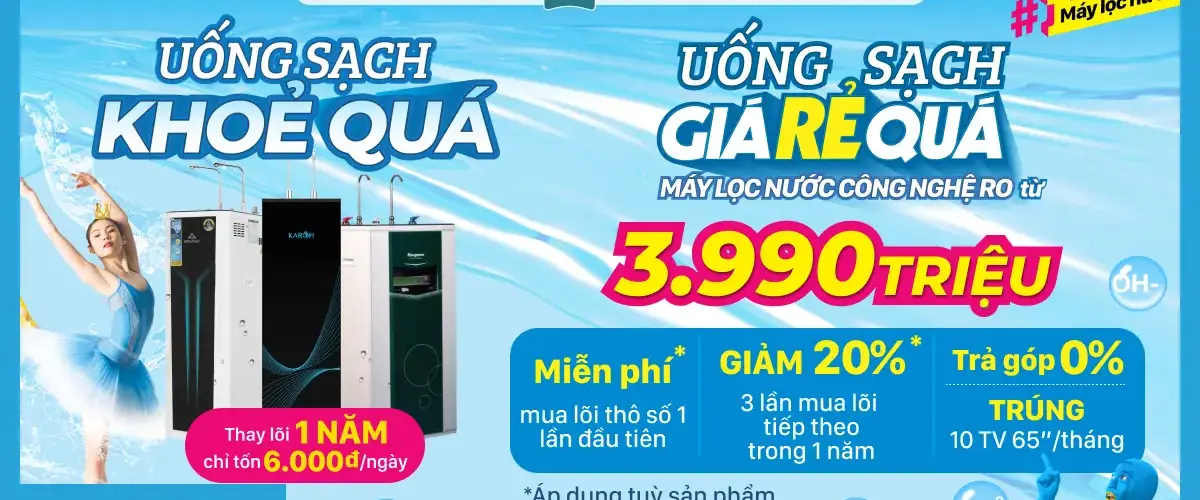 Mua máy lọc nước nhận ưu đãi: Miễn phí mua lõi thô số 1 và giảm 20% 3 lần mua lõi tiếp theo trong 1 năm