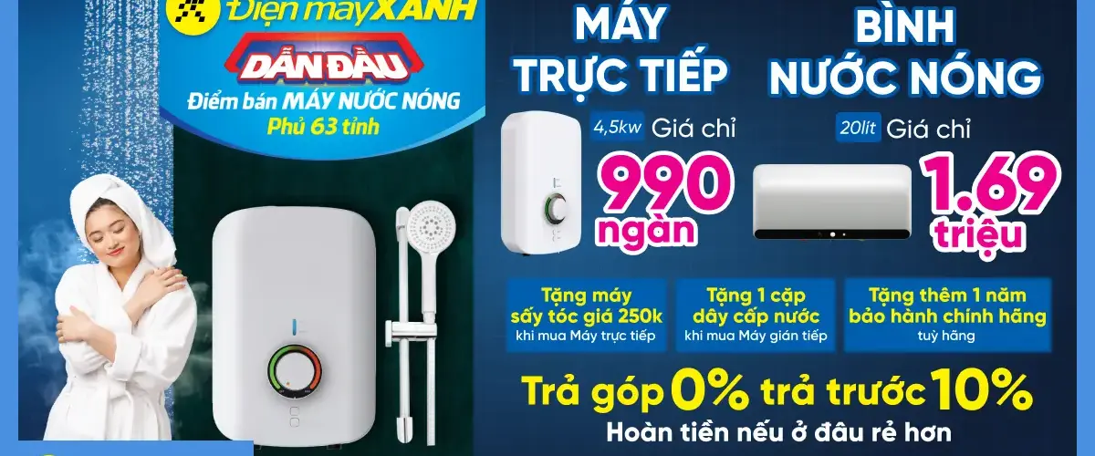 Mua máy nước nóng tiện lợi, gần nhà phủ sóng 63 tỉnh thành với Điện máy XANH
