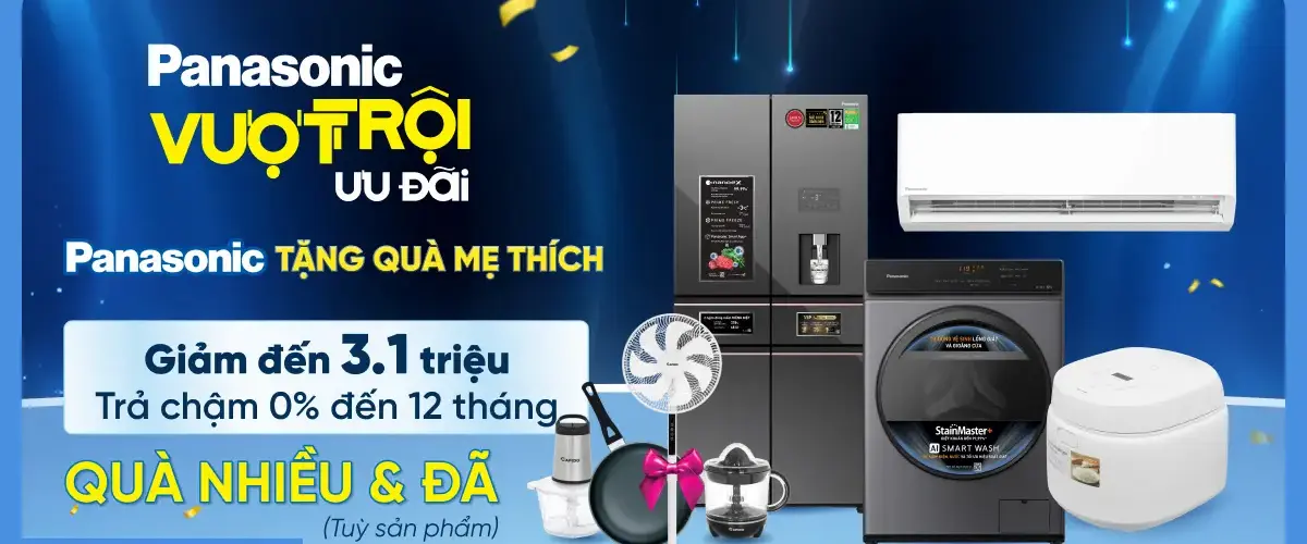 MUA SẢN PHẨM PANASONIC TẠI ĐIỆN MÁY XANH CÓ CƠ HỘI TRÚNG TỦ LẠNH