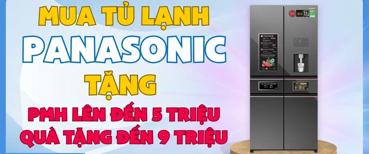 Mua tủ lạnh Panasonic từ 27.990.000 đồng – Nhận ngay phiếu mua hàng đến 5 triệu qua App Quà Tặng VIP Điện máy XANH!