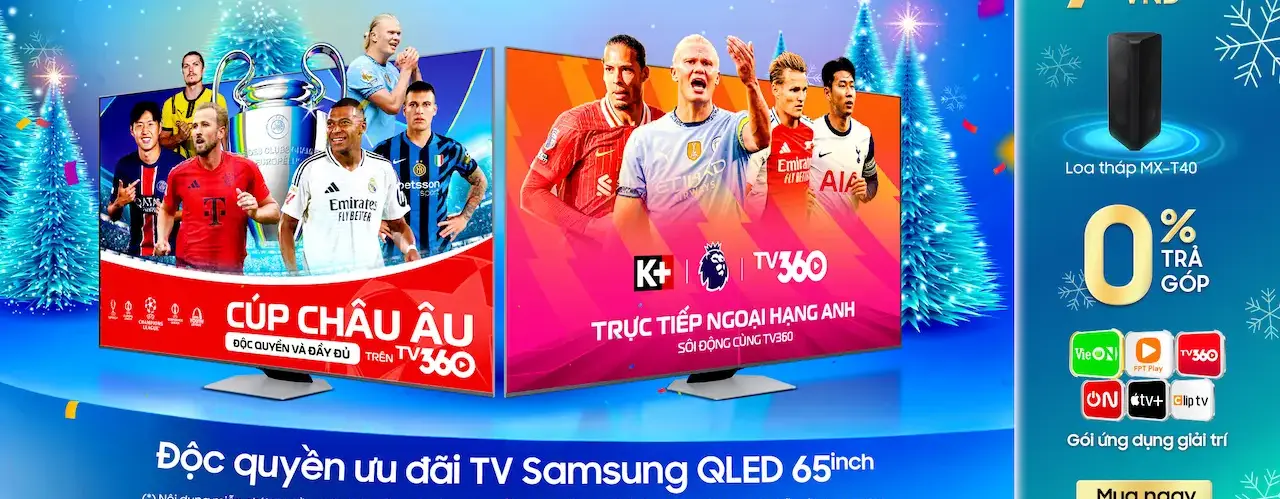 Mua TV Samsung – Nhận gói ứng dụng giải trí hấp dẫn, xem bóng đá thả ga