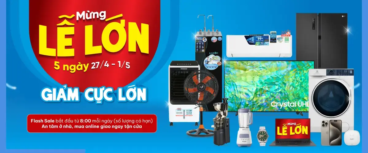 Mừng Lễ lớn, 5 ngày giảm cực lớn lên đến 50%