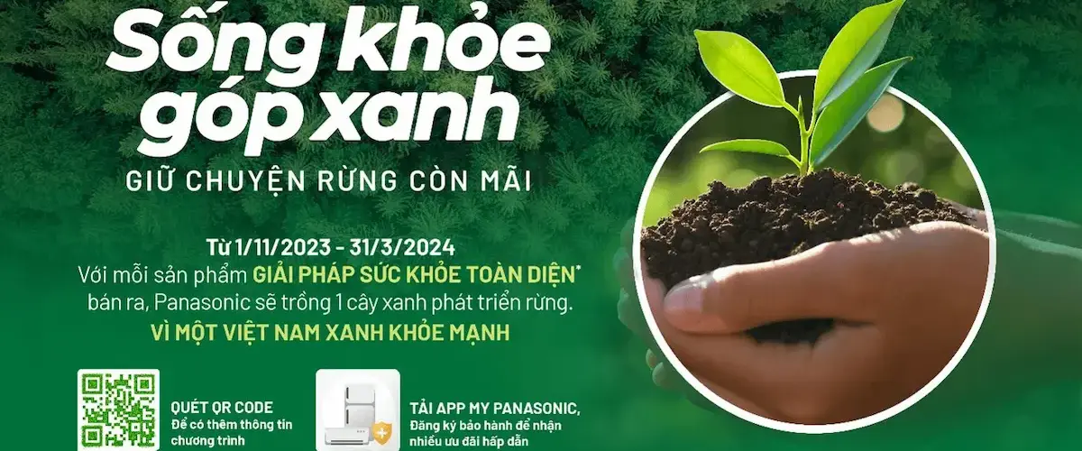 Sống khỏe góp xanh – Giữ chuyện rừng còn mãi cùng Panasonic