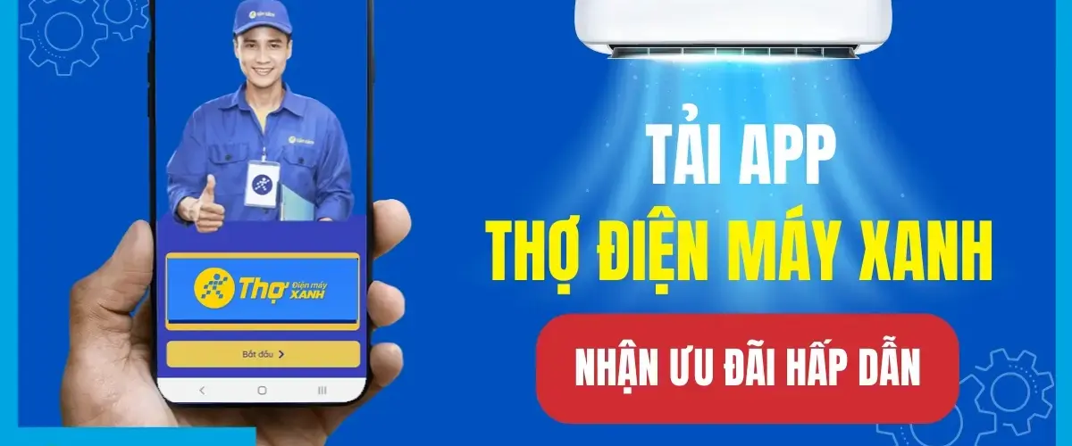 Ra mắt App Thợ Điện máy XANH: Vệ sinh máy lạnh – Giá khuyến mãi chỉ 125.000đ/máy khi đặt trên App