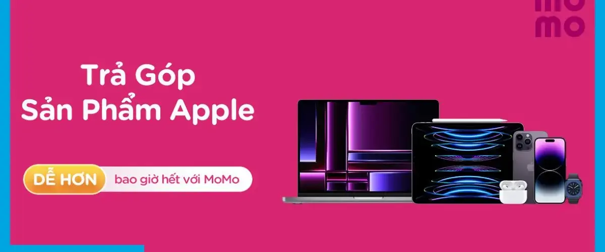 Sắm sản phẩm Apple, trả góp cực đơn giản qua ví MoMo