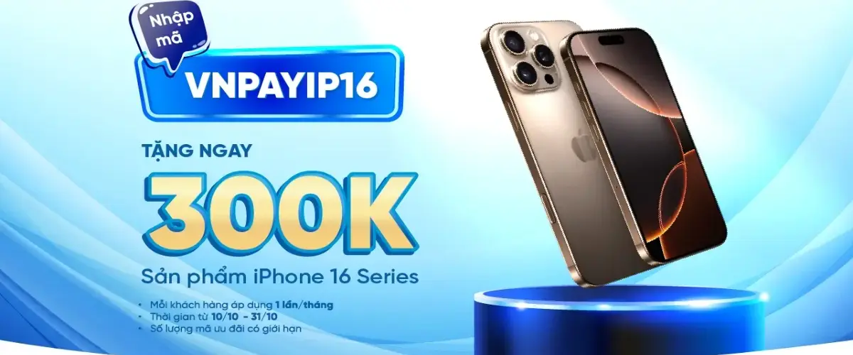 Săn iPhone 16 Series, giảm liền tay 300K qua VNPAY tại Điện máy XANH