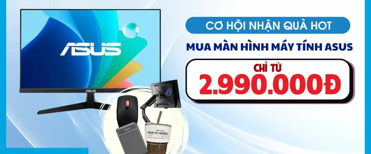 Siêu ưu đãi: Mua màn hình Asus giá chỉ từ 2.290.000đ, nhận quà tặng đặc biệt