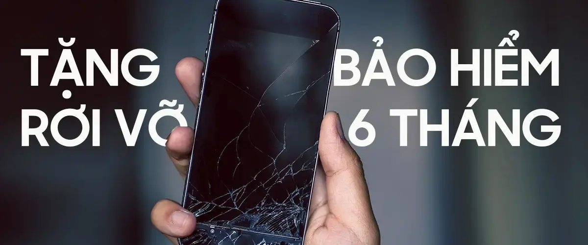 Tặng gói Bảo hiểm rơi vỡ 6 tháng khi mua Điện thoại tại Điện máy XANH