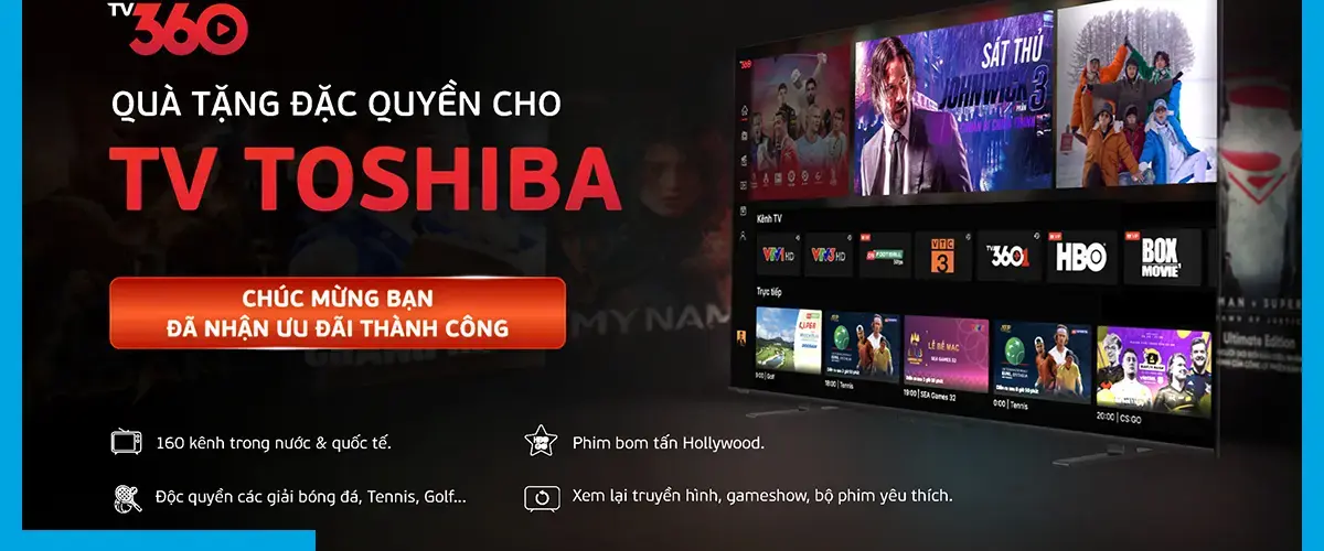 Tặng gói ứng dụng TV360 – Gói Super Vip Toshiba khi mua Tivi Toshiba