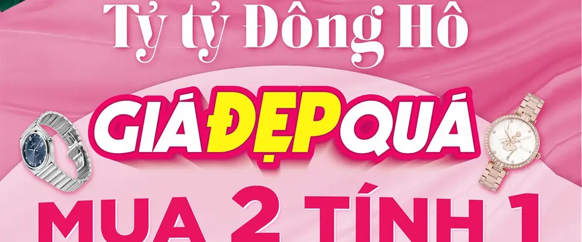 Tỷ Tỷ Đồng Hồ – Giá ĐẸP Quá: Mua 2 tính tiền 1. Mua ngay kẻo lỡ!