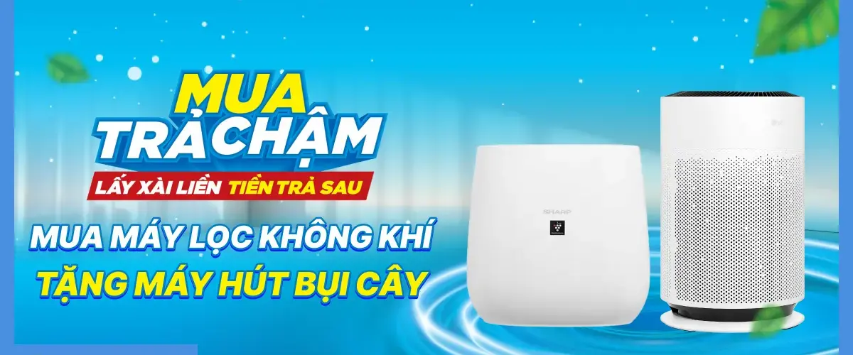 Ưu đãi có hạn: Mua máy lọc không khí, tặng ngay máy hút bụi cây
