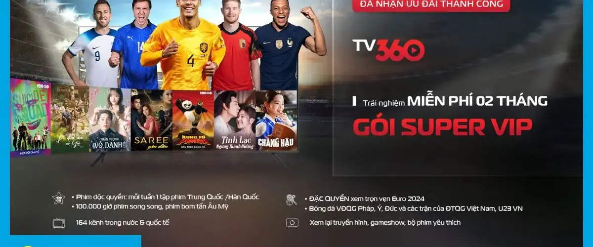Ưu đãi gói cước TV360 xem trọn Euro 2024 áp dụng trên tivi Hisense và Toshiba
