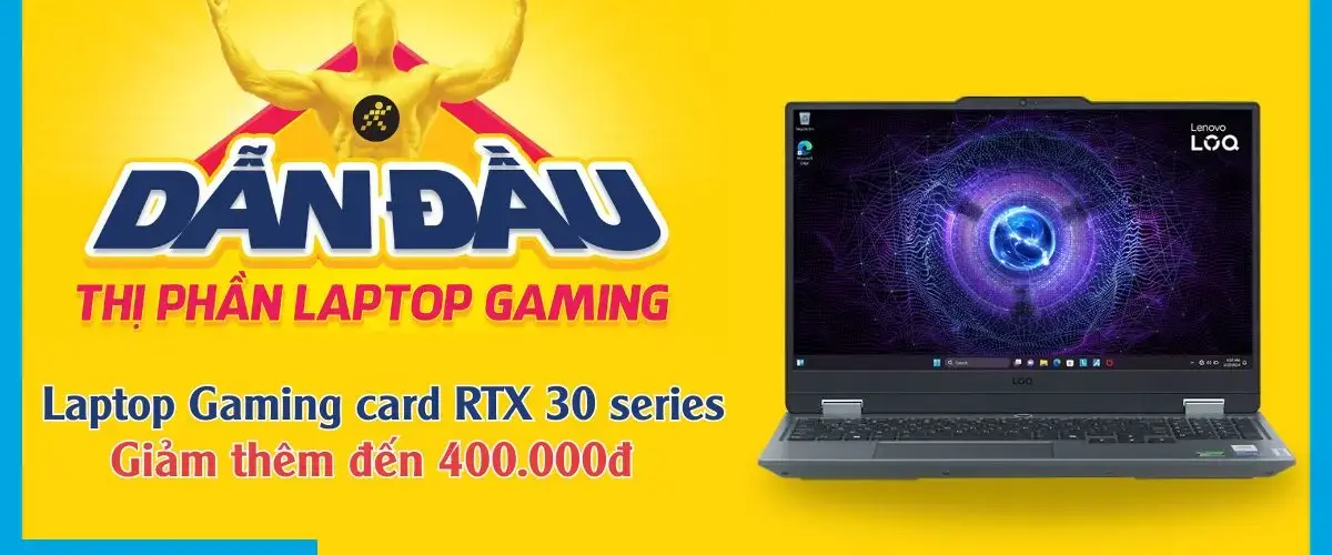 Ưu đãi khủng: Mua laptop gaming card RTX 30 series giảm thêm đến 400K
