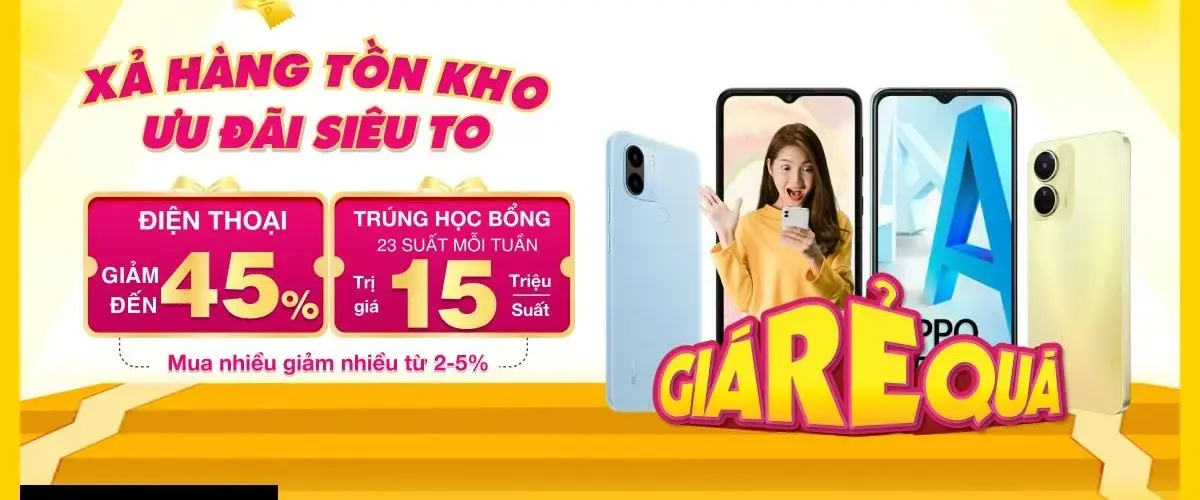 Xả hàng tồn kho – ưu đãi siêu to: Điện thoại giảm đến 45% cùng cơ hội trúng 23 suất học bổng mỗi tuần