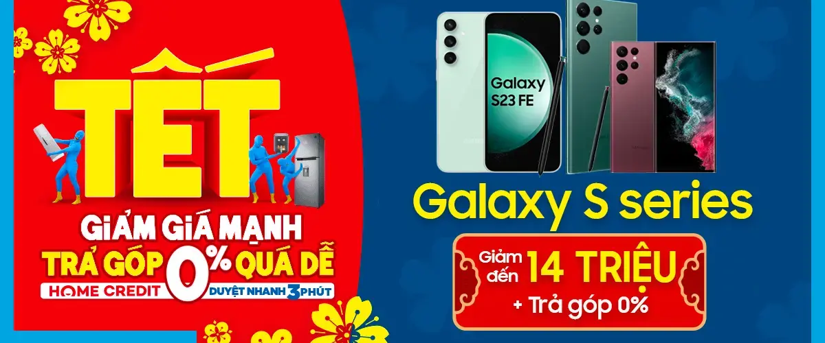 Xuân Giáp Thìn, ưu đãi linh đình lên đến 14 triệu đồng khi mua Galaxy S series
